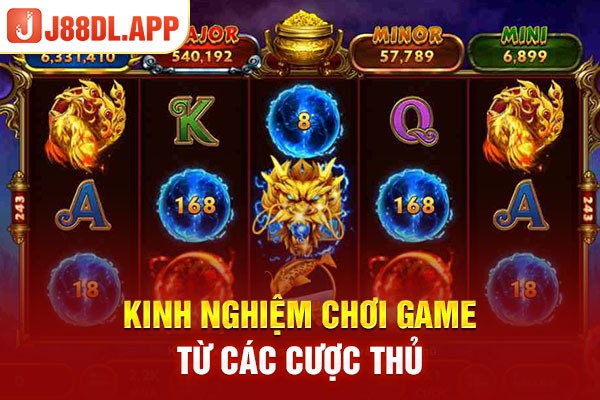 Kinh nghiệm chơi game từ các cược thủ