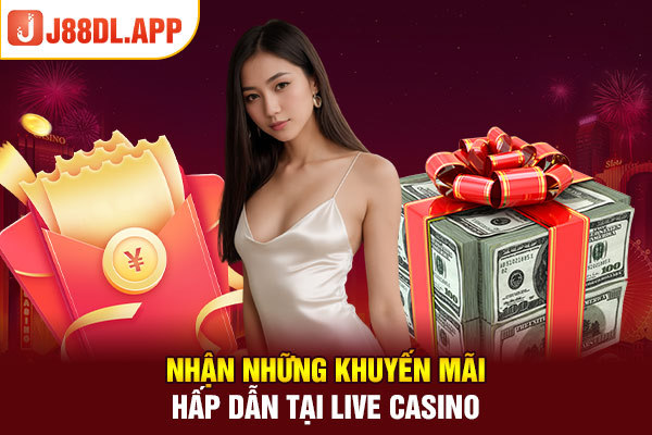 Nhận những khuyến mãi hấp dẫn tại live casino