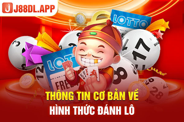 Thông tin cơ bản về hình thức đánh lô